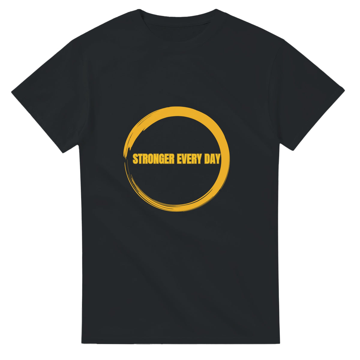 Stronger Every Day T‑shirt with motivational strength quote