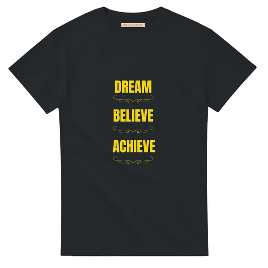 Dream Believe Achieve T‑shirt with motivational quote design