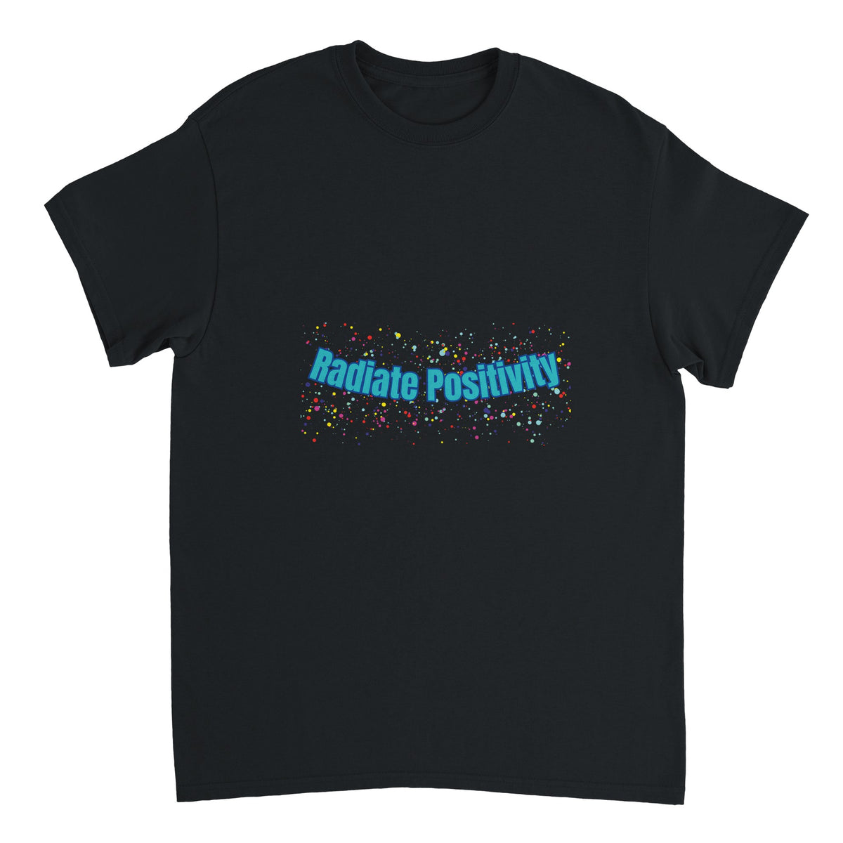 Radiate Positivity T‑shirt with inspirational quote design