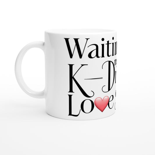 Waiting for My K‑Drama Love Story mug